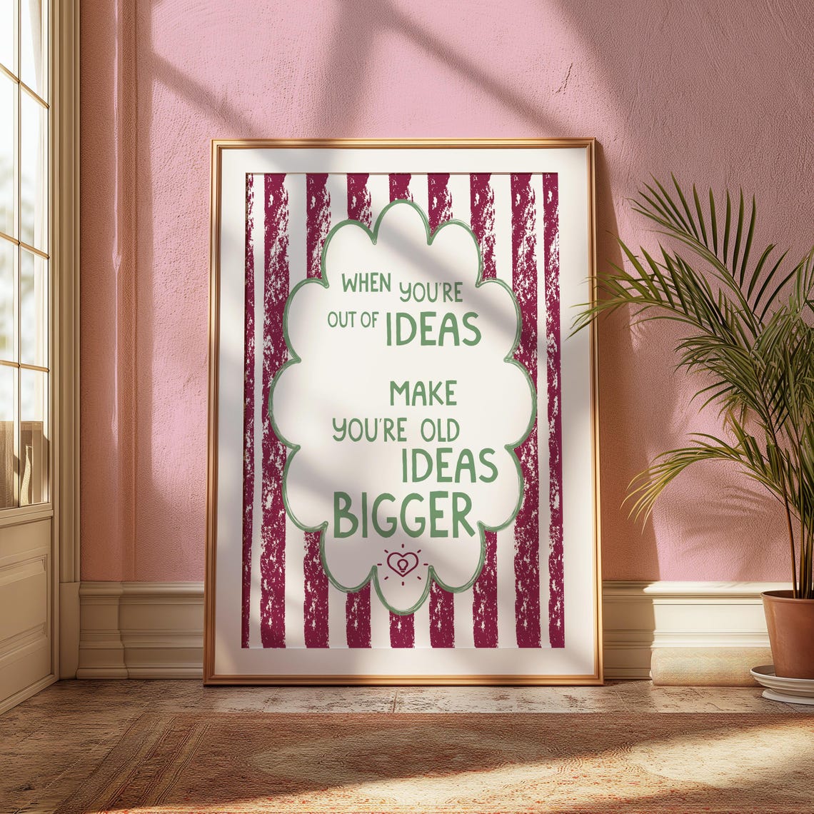 When You Are Out of Ideas Make Old Ideas Bigger Quote Poster