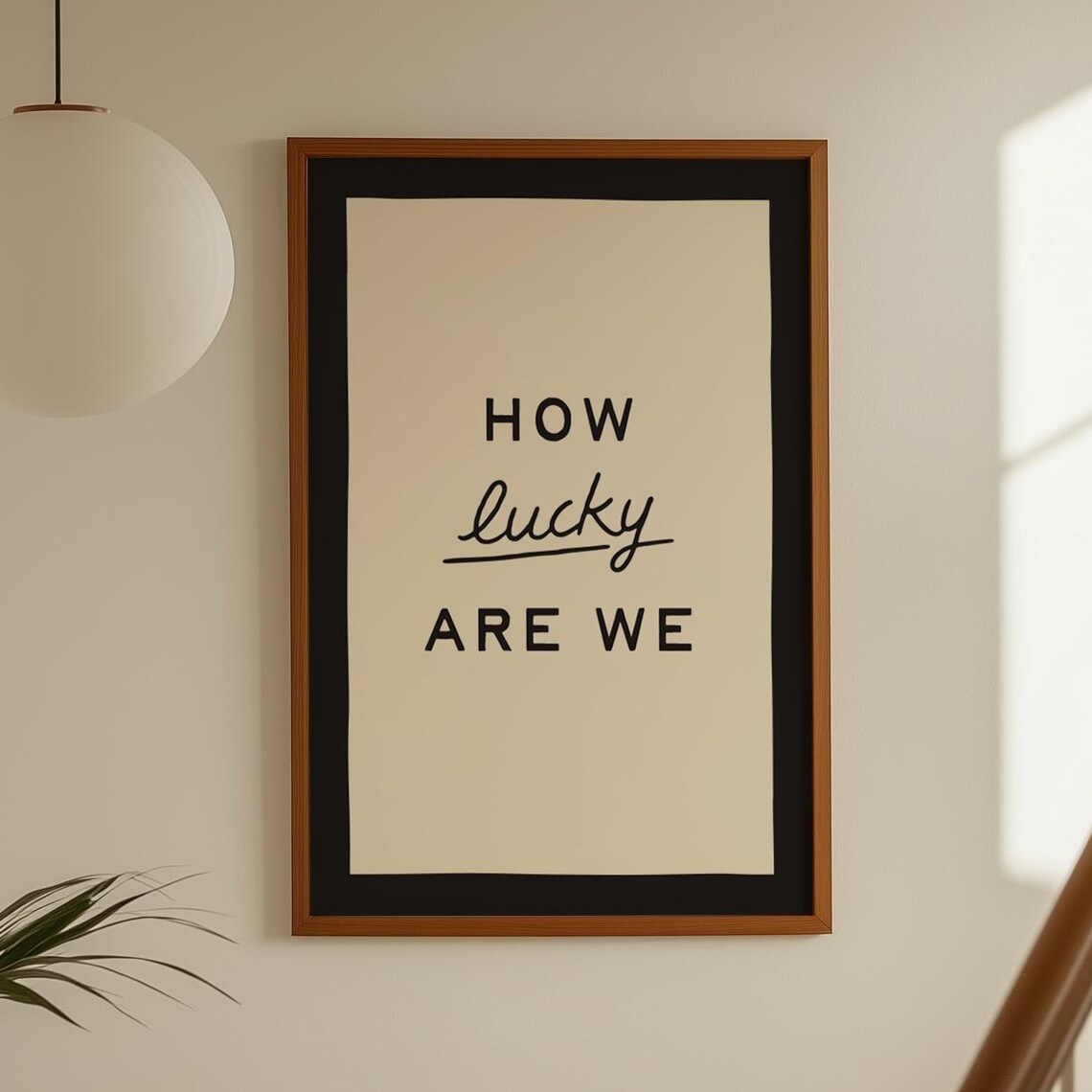 How Lucky Are We Hand Lettering Art Print