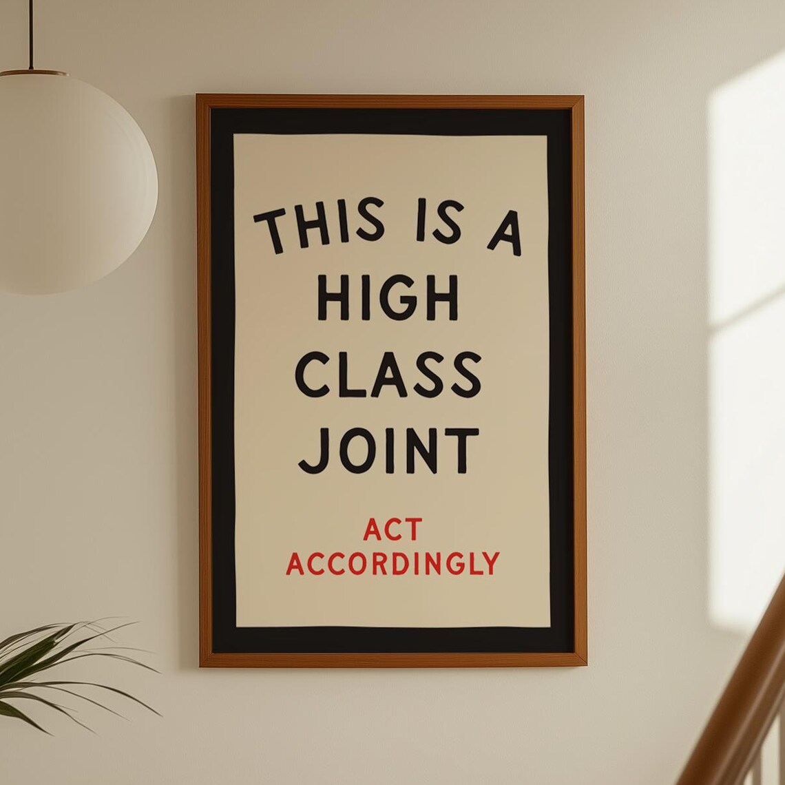 This Is A High Class Joint Funny Typography Art Print