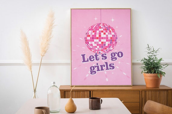 Disco Ball Decor Pink Poster Music Room Decor Lets Go Girls Art Bachelorette Party Funky Decor Disco Cowgirl Pink Room Decor