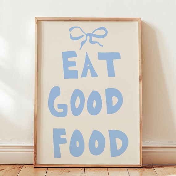 Eat Good Food Wall Art Trendy Kitchen Decor Retro Food Print Cute Kitchen Poster Modern Kitchen Art Kitchen Quote Poster Art Blue