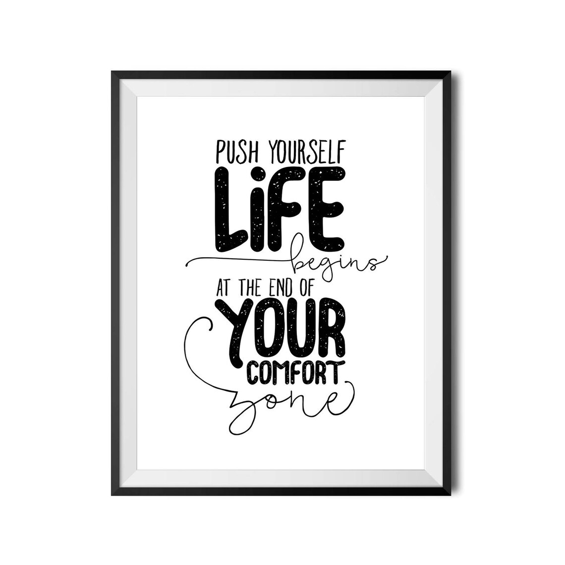 Push Yourself Life Begins at the End of Your Comfort Zone Poster - Image 3
