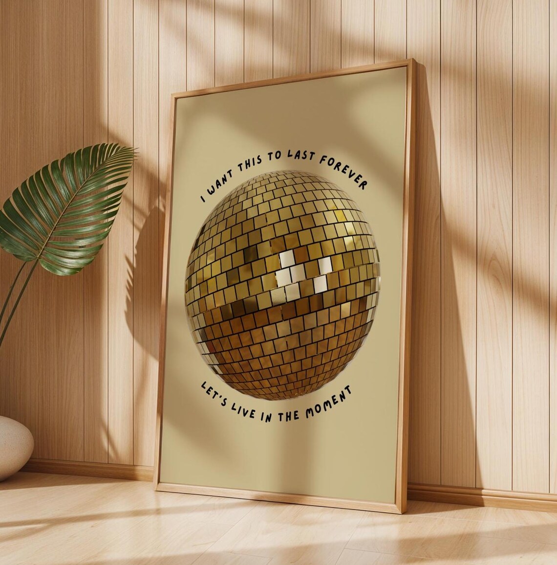 Let's Live in the Moment Gold Disco Ball Poster