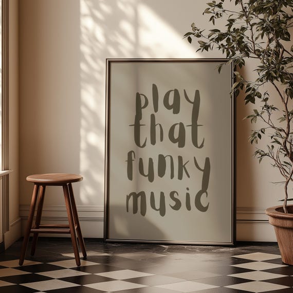 Play That Funky Music Khaki Grey Print House Poster Wall Art Typographic Decor Lyric Retro Ibiza Groovy