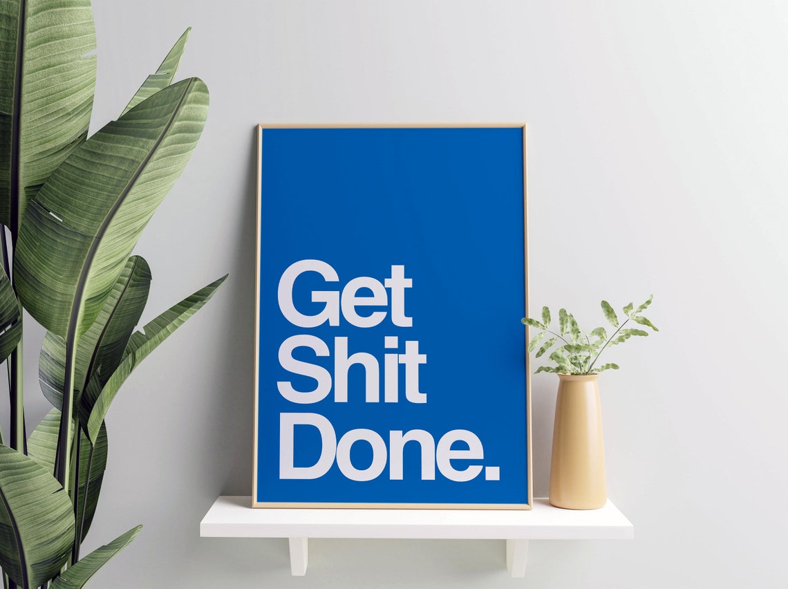 Get Shit Done Bold Blue Typography Motivational Quote Poster - Image 2
