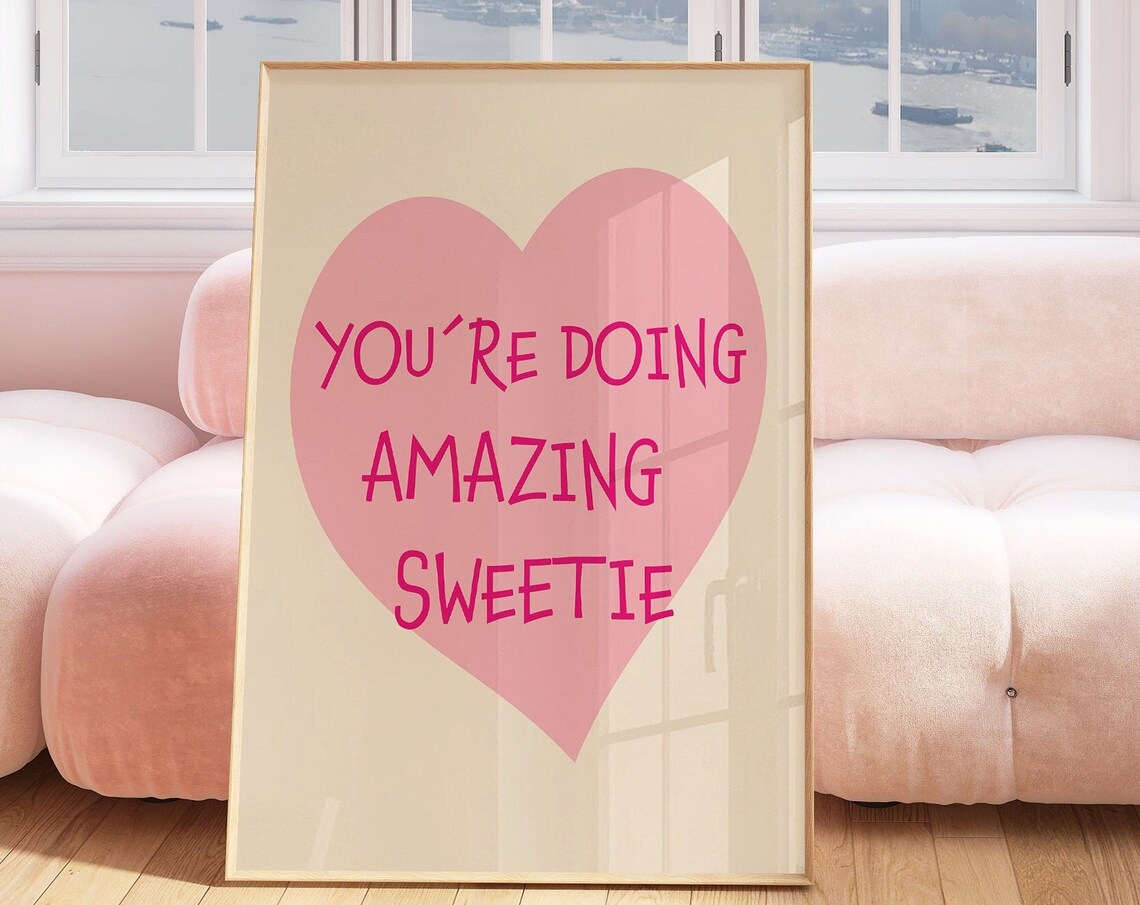 You're Doing Amazing Sweetie Big Pink Heart Uplifting Quote Poster