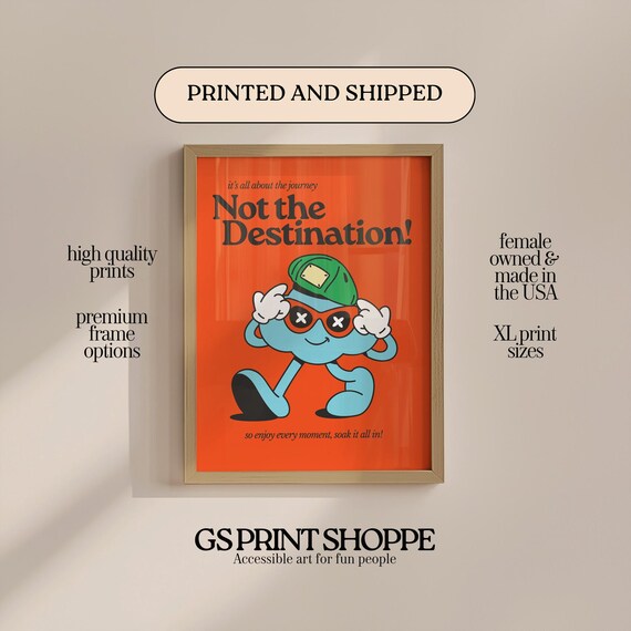 Orange Not The Destination Journey Quote Blob Character Poster