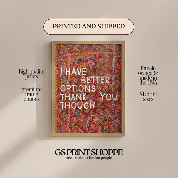 I Have Better Options Thank You Though Sassy Red Floral Quote Art Poster