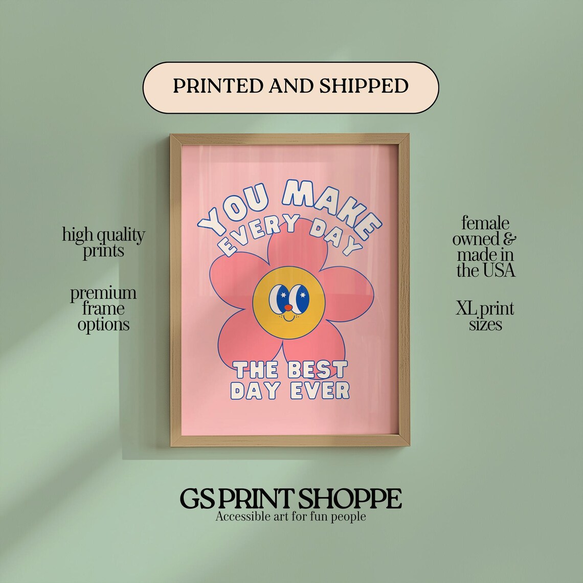 You Make Every Day Best Ever Poster Retro Flower Smile Quote