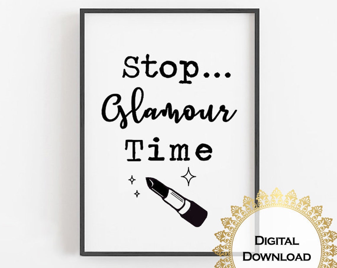 Stop Glamour Time Lipstick Funny Makeup Bathroom Quote Poster