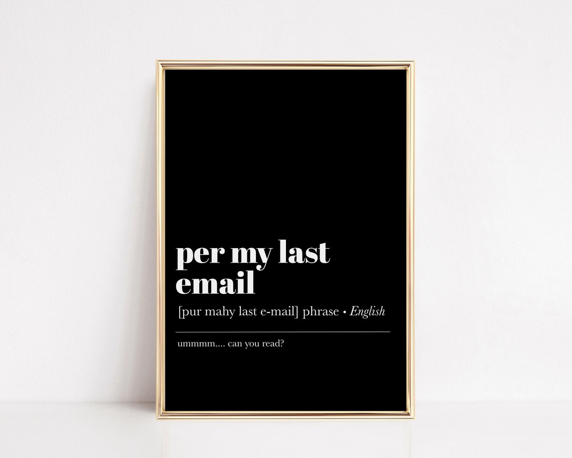 Per My Last Email Office Wall Art Funny Home Office Decor Minimalist Definition Print Office Wall Decor Kikaindnim Print