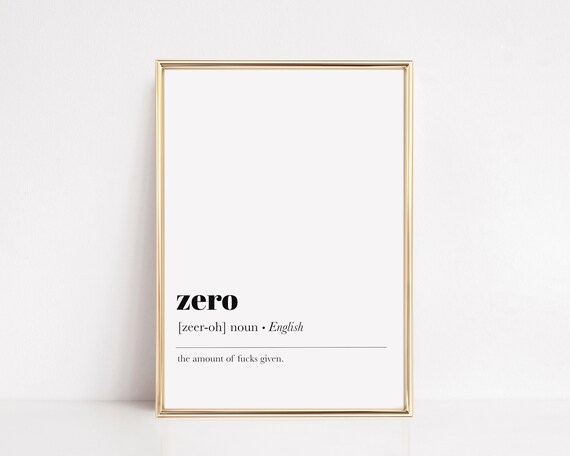 Zero Definition Print Funny Wall Art Dorm Room Decor Zero Fucks Poster Minimalist Wall Art Print Wall Art