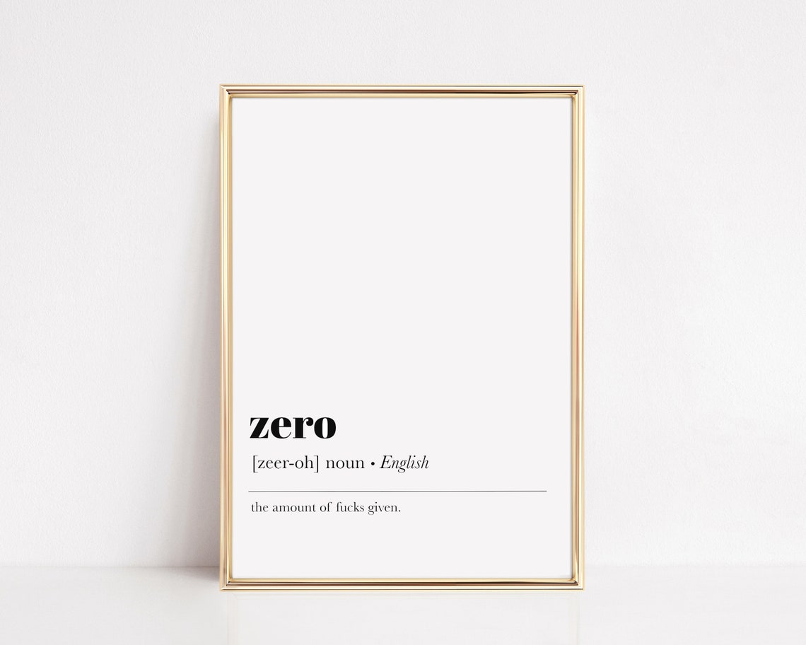 Zero Definition Print Funny Wall Art Dorm Room Decor Zero Fucks Poster Minimalist Wall Art Print Wall Art