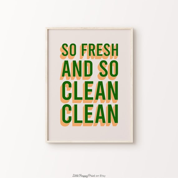 So Fresh And So Clean Clean Print Green Orange Beige Funny Cute Funky Quote Eclectic Fun Typography Home Bathroom Decor Instant Download