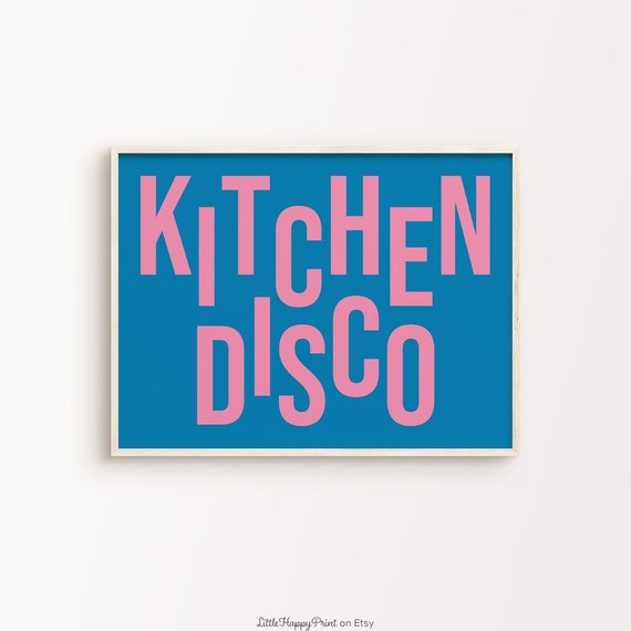 Kitchen Disco Print Blue Pink Retro Funky Dancing Quote Typography Whimsical Cute Home Decor Wall Art Instant Download