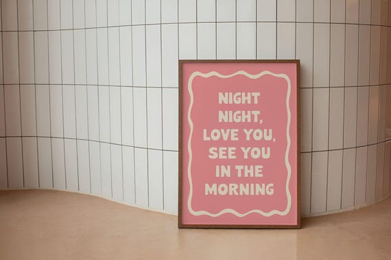 Night Love You See In The Morning Print Cute Kids Room Quote Poster Nursery Wall Art Sweet Bedtime Saying Decor