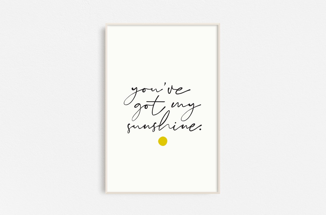 Youve Got My Sunshine Script Yellow Dot Minimalist Quote Poster