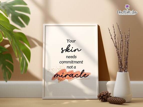 Your Skin Needs Commitment Not A Miracle Skincare Studio Quote Poster