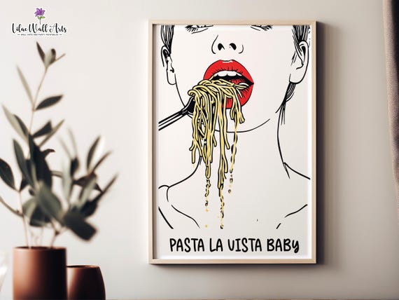 Pasta La Vista Baby Woman Eating Spaghetti Funny Food Poster