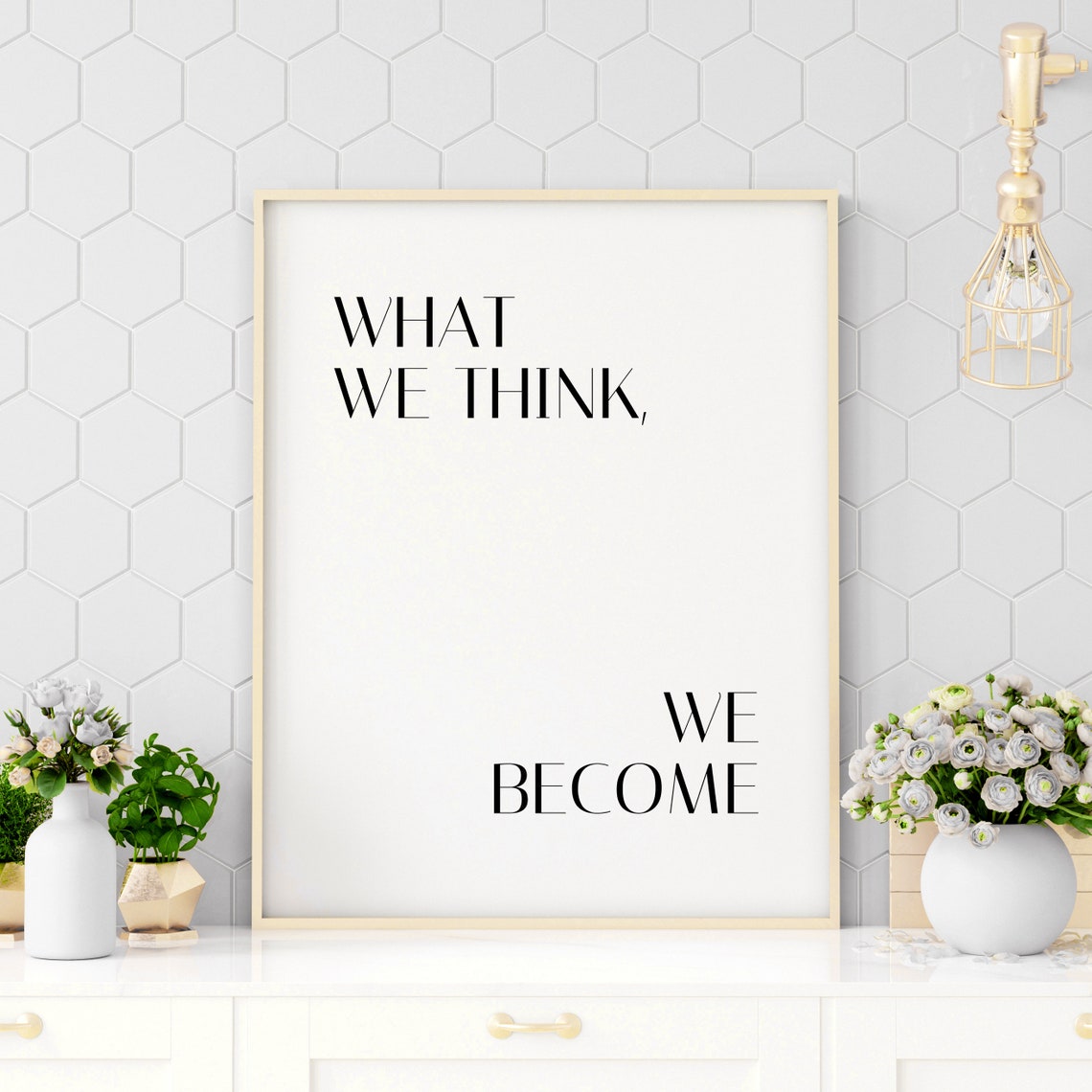 What We Think We Become Minimalist Mindset Affirmation Poster