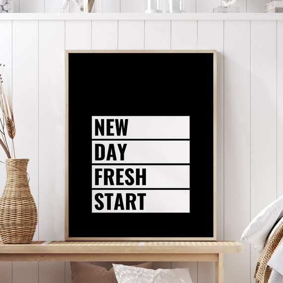 New Day Fresh Start Motivational Quote Bold Black White Poster