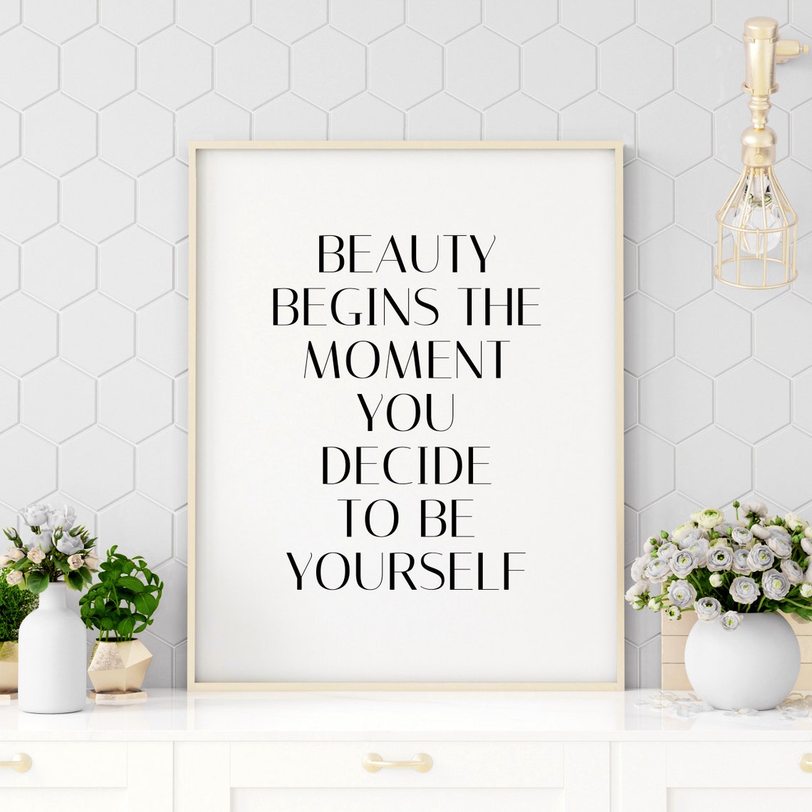 Beauty Begins the Moment You Decide to Be Yourself Quote Poster