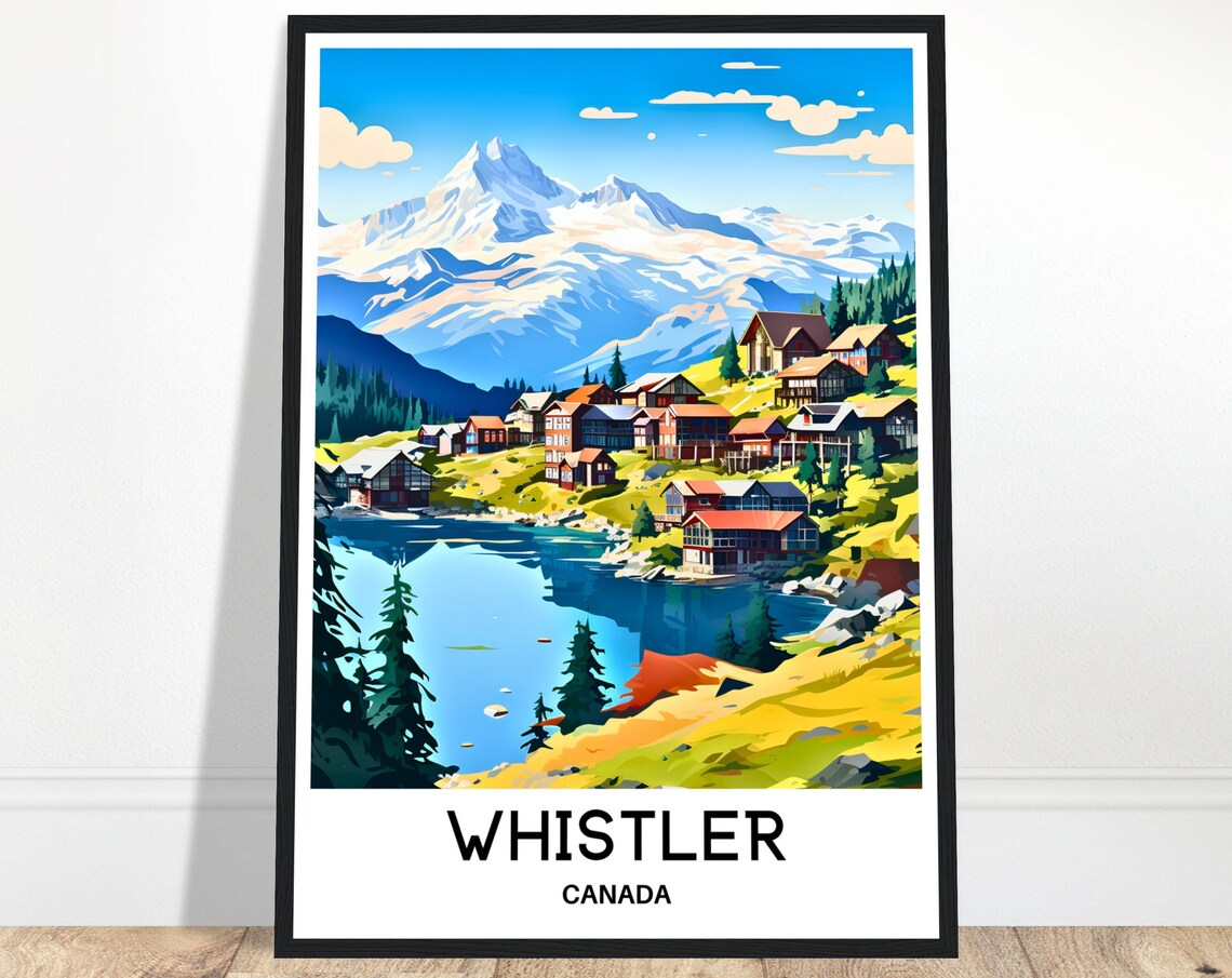 Whistler Canada Mountain Lake Village Snowy Peaks Travel Art Poster