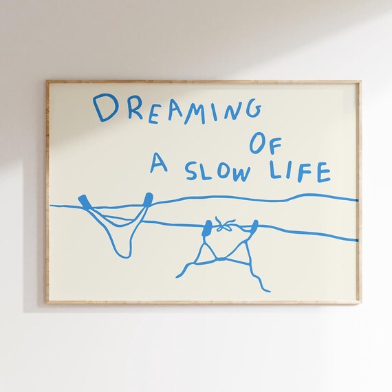 Dreaming Of A Slow Life Print Beach Wall Art Trendy Home Decor Cute Quote Print Retro Poster Beachy Art Trendy Bedroom Decor Art