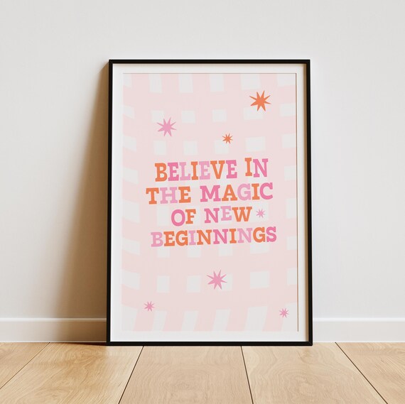 Believe In The Magic Of New Beginnings Poster Inspirational Wall Art Pastel Positive Decor