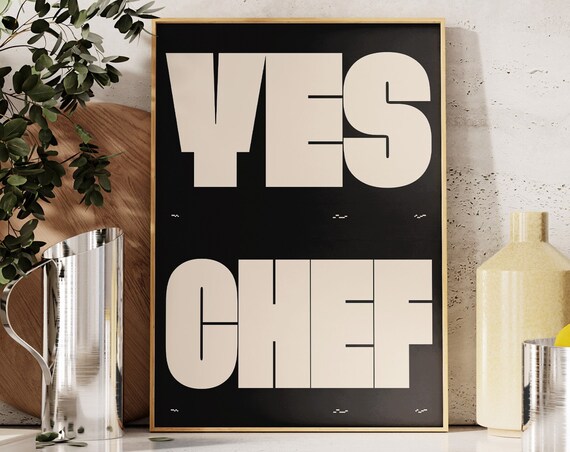 Yes Chef Bold Cream On Black Typography Kitchen Statement Wall Poster