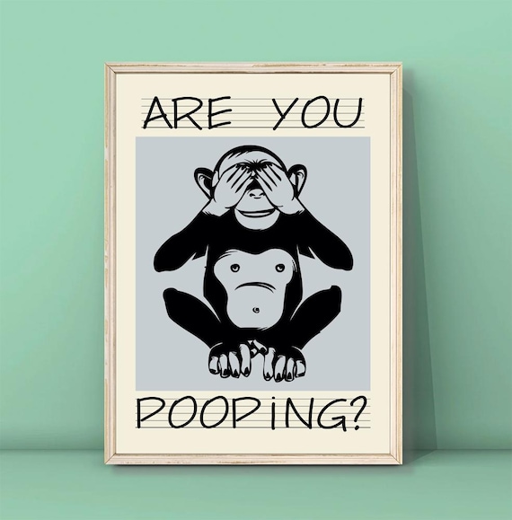 Are You Pooping Funny Monkey Bathroom Humor Poster Funny Bathroom Decor