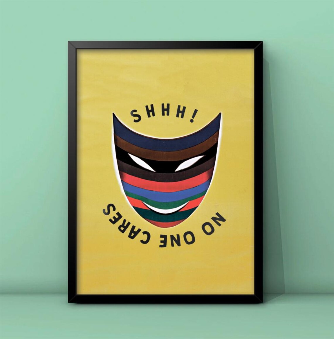 Shhh No One Cares Funny Striped Mask Yellow Humor Art Poster
