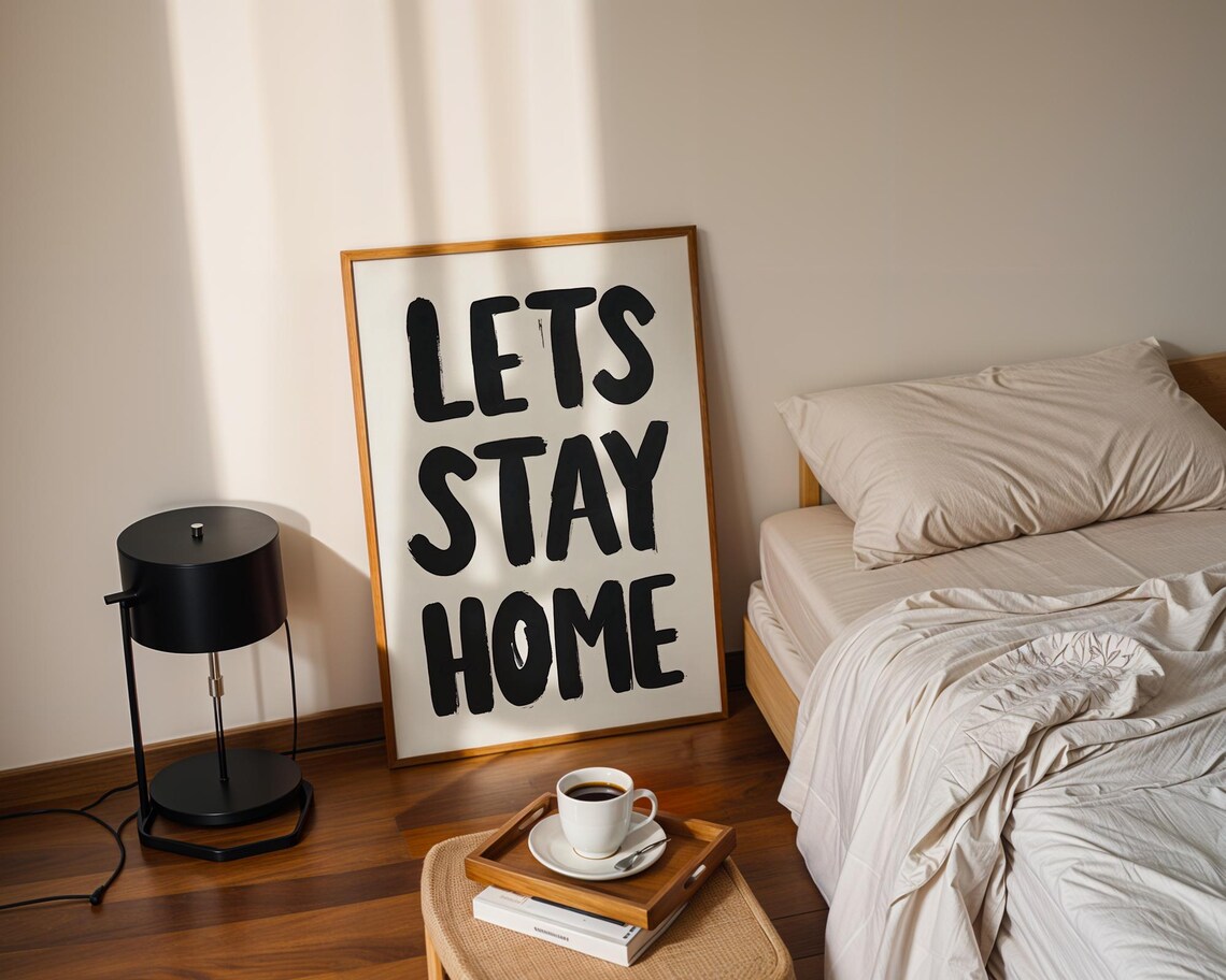 Let's Stay Home Typography Poster, Cozy Decor