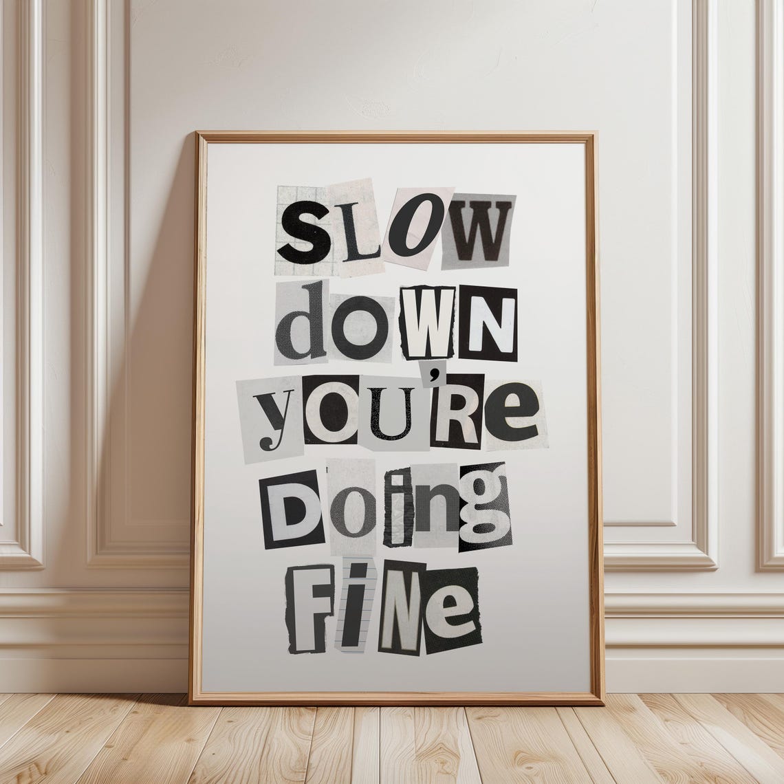 Slow Down Youre Doing Fine Ransom Note Typography Quote Poster - Image 3