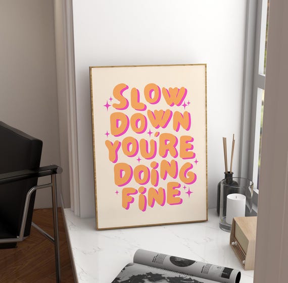 Slow Down Youre Doing Fine Print Pink Orange Wall Art Preppy Wall Art Teen Girl Room Decor Aesthetic Room Decor Trendy Wall Art