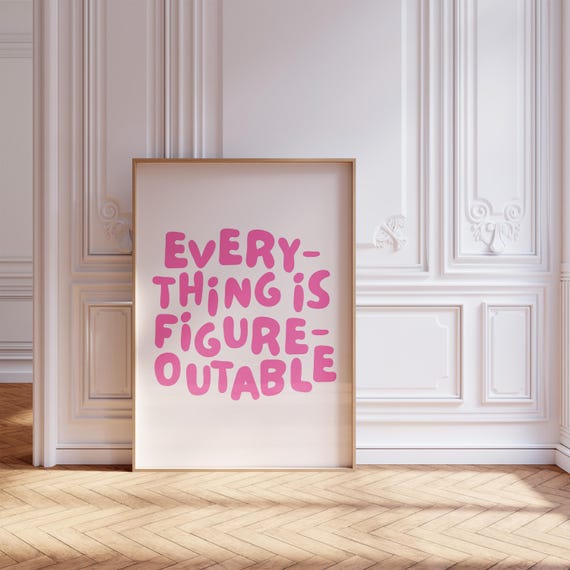 Everything Is Figureoutable Print Pink Wall Art Trendy Preppy Prints Cute Dorm Decor Teen Girl Room Girly Poster