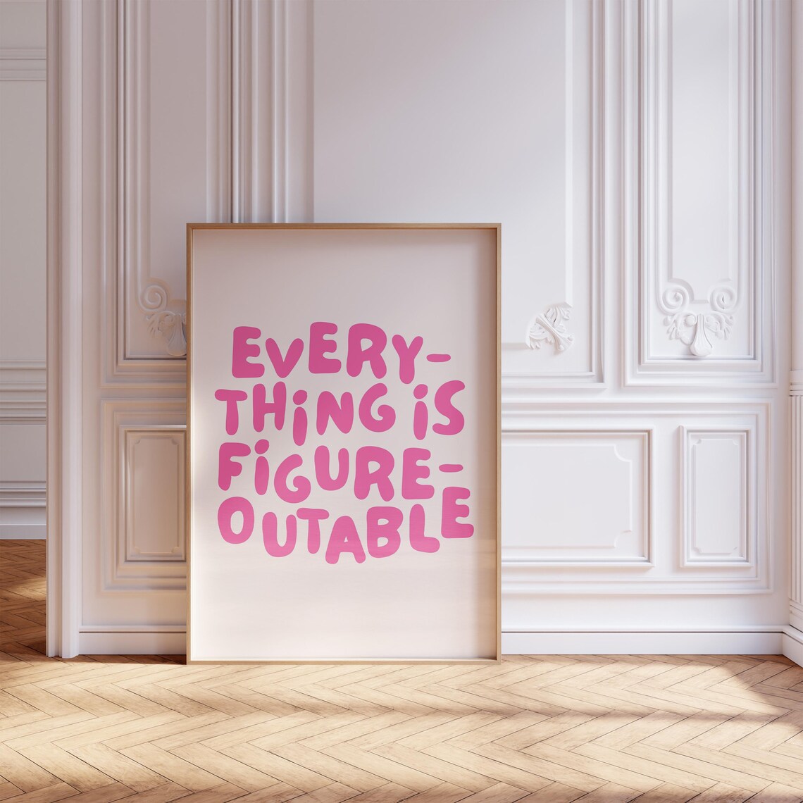 Everything Is Figureoutable Hot Pink Bubble Letter Quote Poster