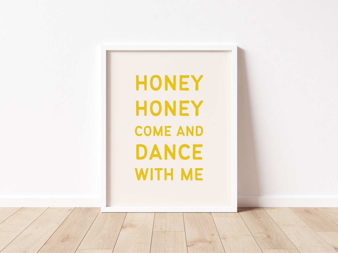 Honey Honey Come and Dance with Me Yellow Sunshine Quote Print - Image 2