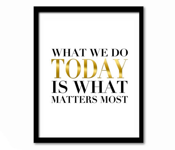 Buddha Quote Inspirational Quote Motivational Art Typography Poster Home Decor Wall Art What We Do Today Quote Gold And Black Art