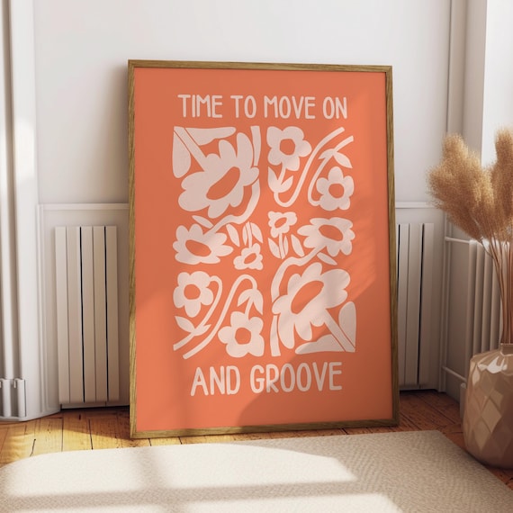 Move On And Groove Poster Quote Happy Place Art Living Room Lounge Decor Cute Wall Home Positive Self Love