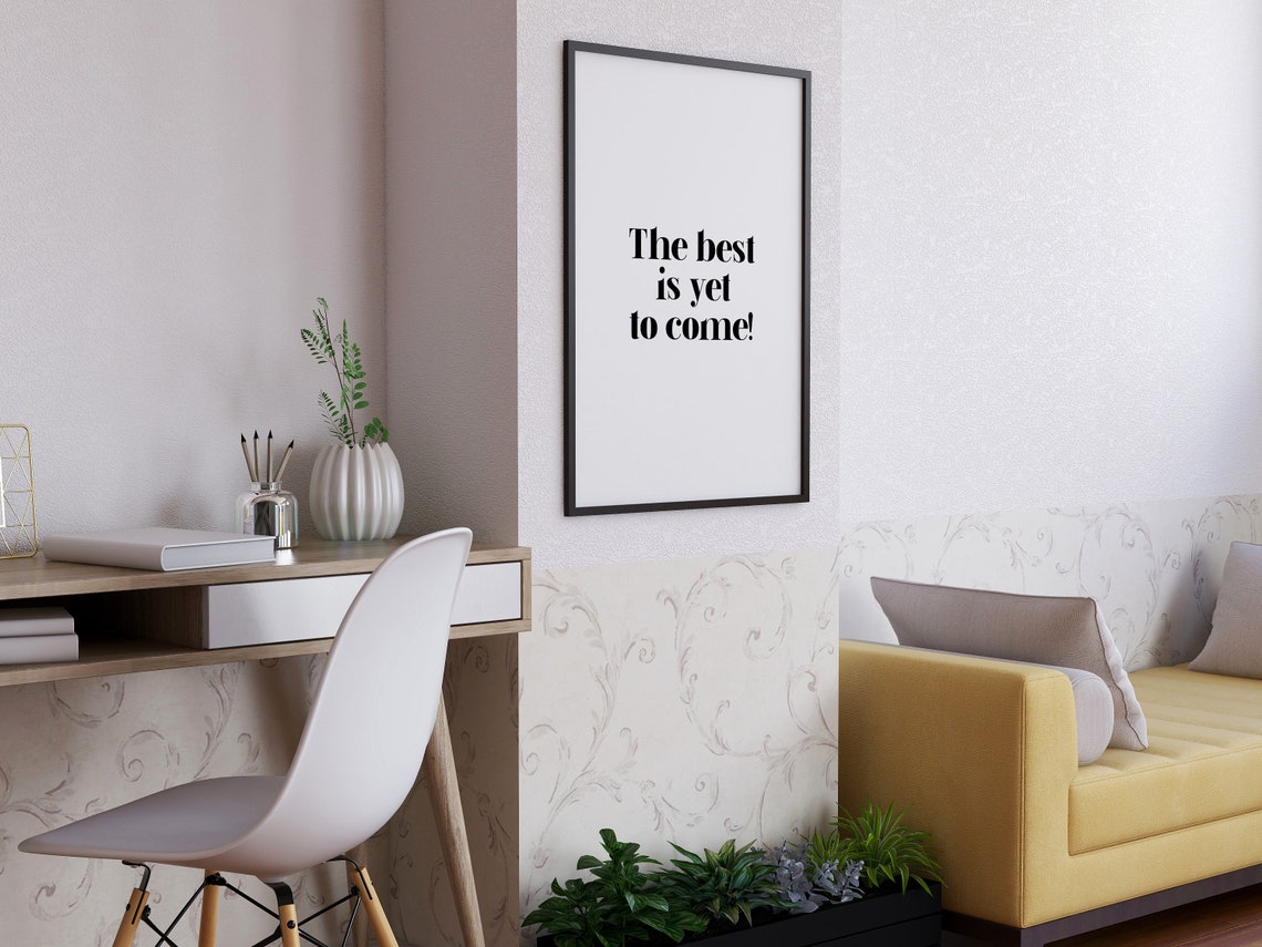 The Best Is Yet to Come Optimistic Quote Inspirational Office Print - Image 3