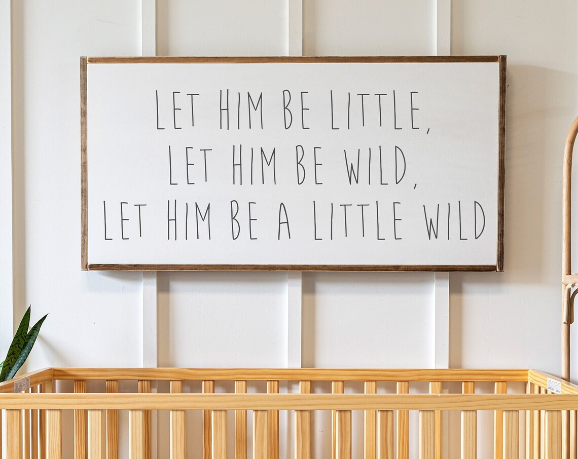 Let Him Be A Little Wild Boys Nursery Wall Art Print