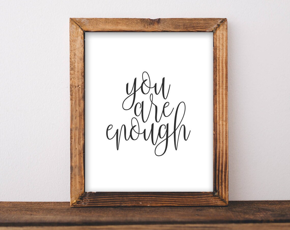 You Are Enough Black And White Quote Art Print