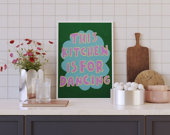 This Kitchen Is For Dancing Bold Colorful Typography Kitchen Print