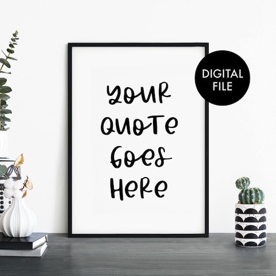 Custom Your Quote Goes Here Hand Lettered Personalized Quote Art Poster