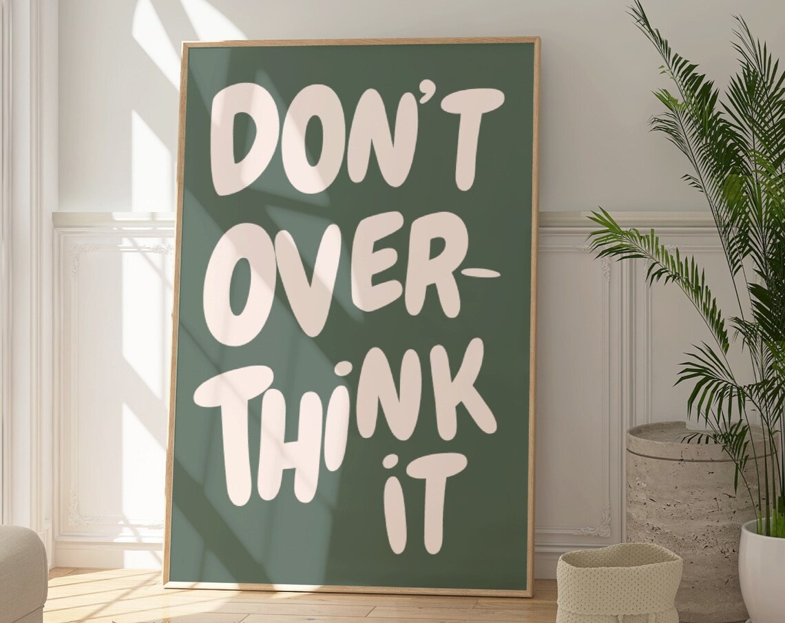 Don't Overthink It Quote Print, Preppy Dorm Room