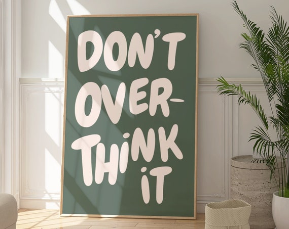Don't Overthink It Quote Print, Preppy Dorm Room