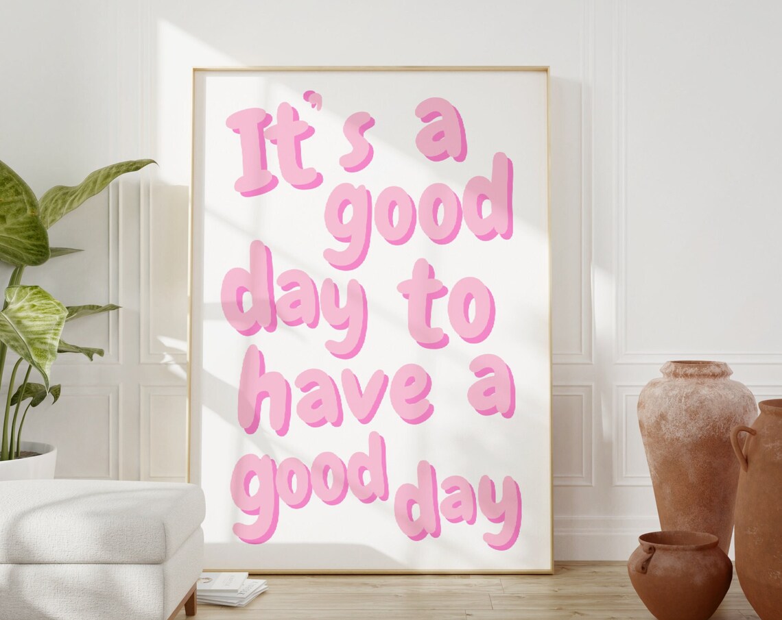 Today Is A Good Day Typography Quote Poster