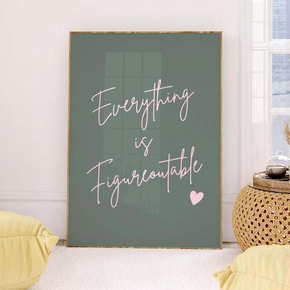 Everything Is Figureoutable Uplifting Quote Print Inspirational Wall Art Pink Sage Green Office Print Motivational Affirmation Poster