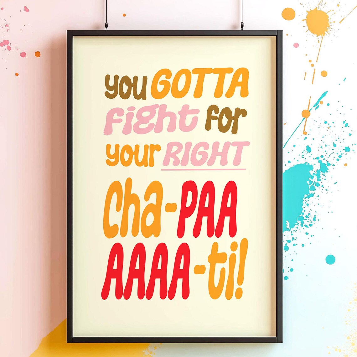 Fight For Your Right Chapati Art Print Retro Kitchen Decor Lyric Funny Food Frameless Artwork
